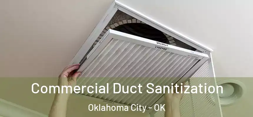 Commercial Duct Sanitization Oklahoma City - OK