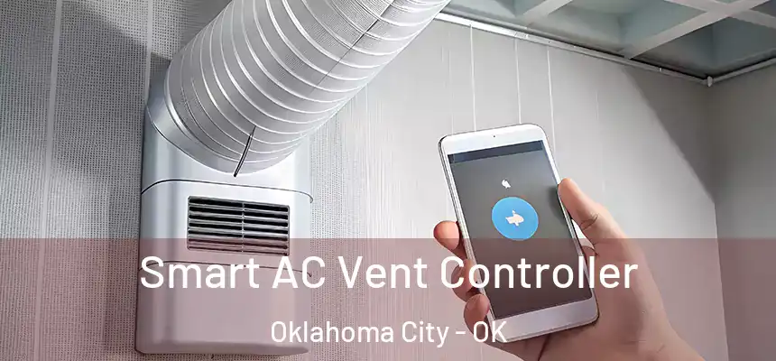  Smart AC Vent Controller Oklahoma City - OK